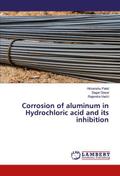 Corrosion of aluminum in Hydrochloric acid and its inhibition