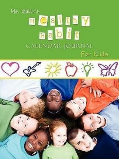 Ms. Sally’s Healthy Habit Journal - For Kids