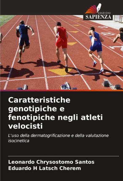 Caratteristiche genotipiche e fenotipiche negli atleti velocisti