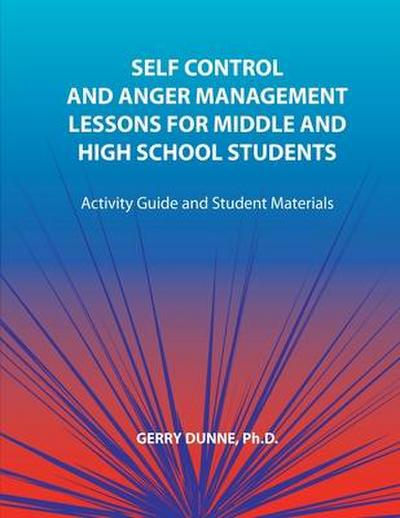 Self Control and Anger Management Lessons for Middle and High School Students