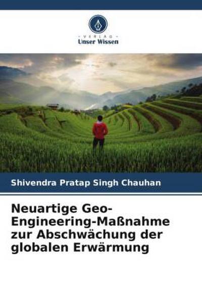 Neuartige Geo-Engineering-Maßnahme zur Abschwächung der globalen Erwärmung