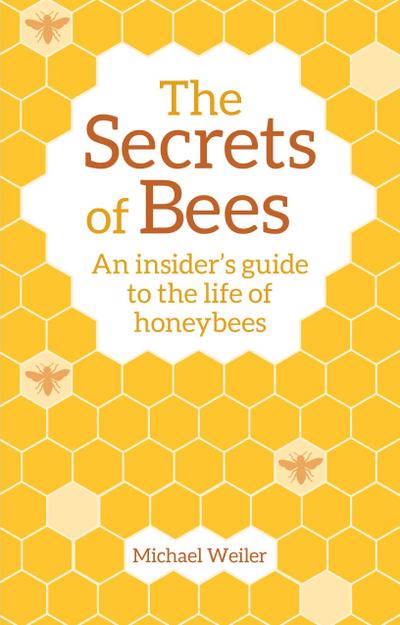 The Secrets of Bees