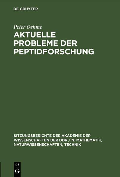Aktuelle Probleme der Peptidforschung