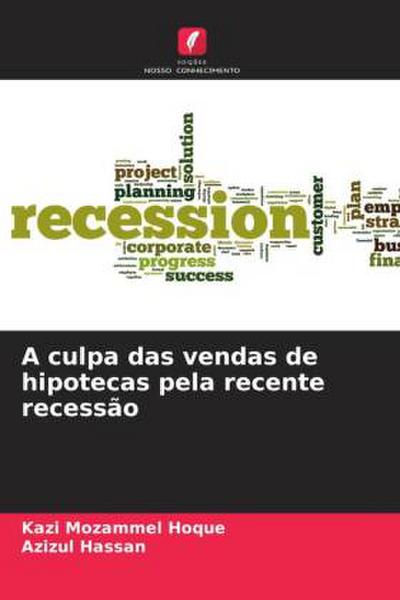 A culpa das vendas de hipotecas pela recente recessão