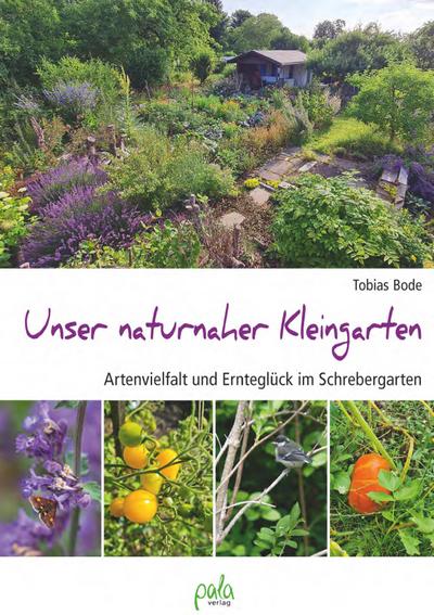 Unser naturnaher Kleingarten