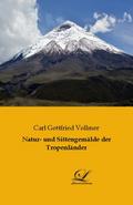 Natur- und Sittengemälde der Tropenländer