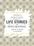 A Treasury of Memories and Life Stories From Grandma To Grandkids