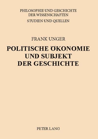 Politische Ökonomie und Subjekt der Geschichte