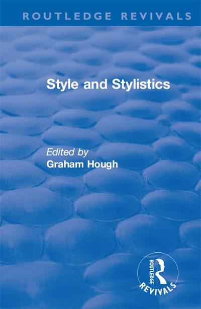 Routledge Revivals: Style and Stylistics (1969)