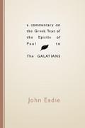 A Commentary on the Greek Text of the Epistle of Paul to the Galatians