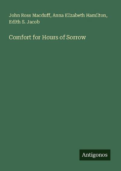 Comfort for Hours of Sorrow