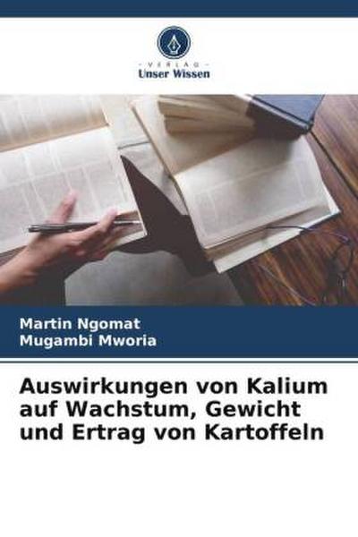 Auswirkungen von Kalium auf Wachstum, Gewicht und Ertrag von Kartoffeln