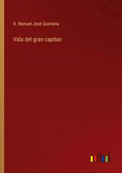 Vida del gran capitan