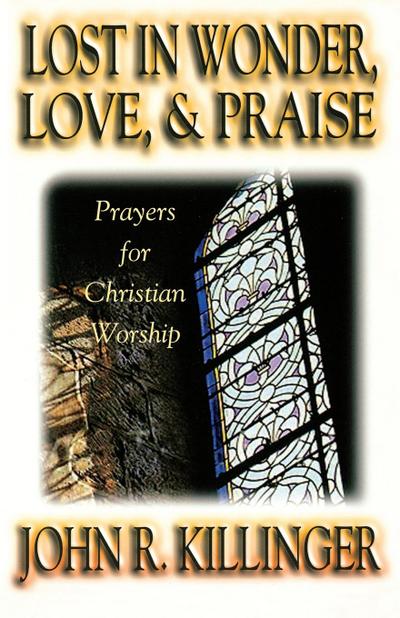 Lost in Wonder, Love, and Praise