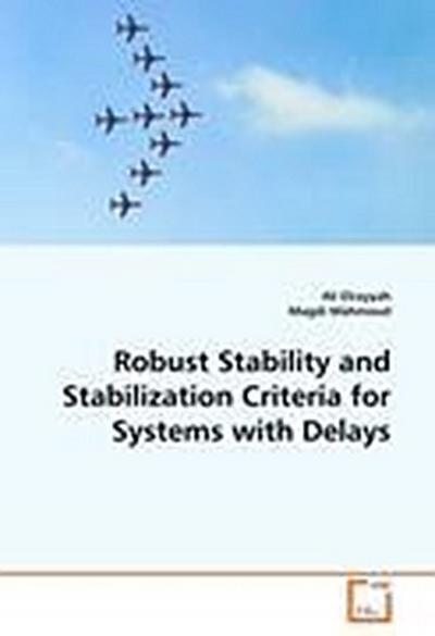 Robust Stability and Stabilization Criteria for Systems with Delays