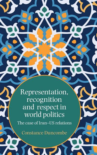 Representation, recognition and respect in world politics