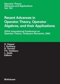 Recent Advances in Operator Theory, Operator Algebras and their Applications