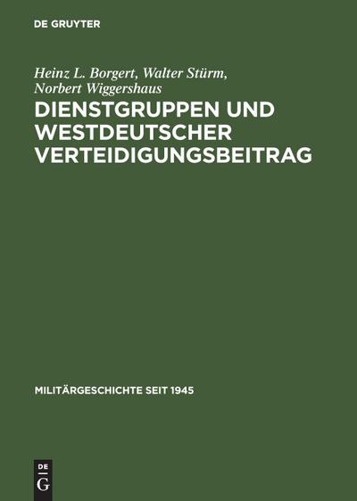 Dienstgruppen und westdeutscher Verteidigungsbeitrag