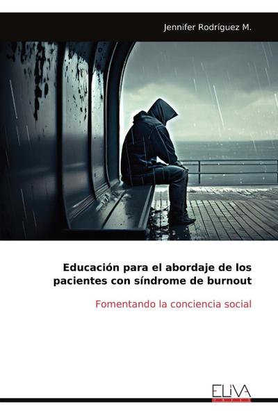 Educación para el abordaje de los  pacientes con síndrome de burnout