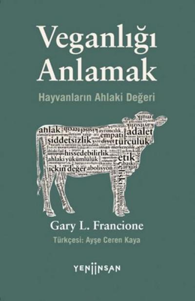 Veganligi Anlamak - Hayvanlarin Ahlaki Degeri