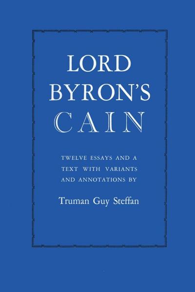 Lord Byron's Cain - Truman Guy Steffan