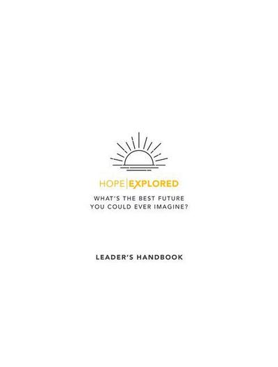 Hope Explored Leader’s Handbook