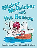 Slicker Mcquicker and the Rescue
