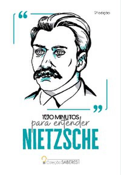 Coleção Saberes - 100 minutos para entender Nietzsche