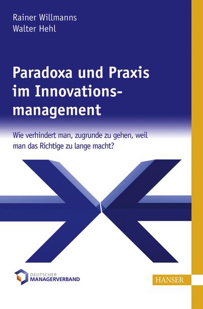 Paradoxa und Praxis im Innovationsmanagement