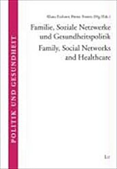 Familie, Soziale Netzwerke und Gesundheitspolitik