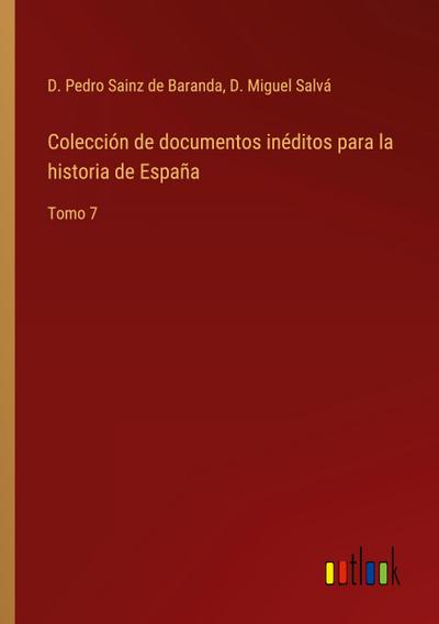 Colección de documentos inéditos para la historia de España