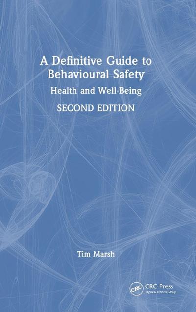 A Definitive Guide to Behavioural Safety