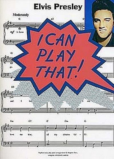 I can play that: Elvis Presleysongbook for piano