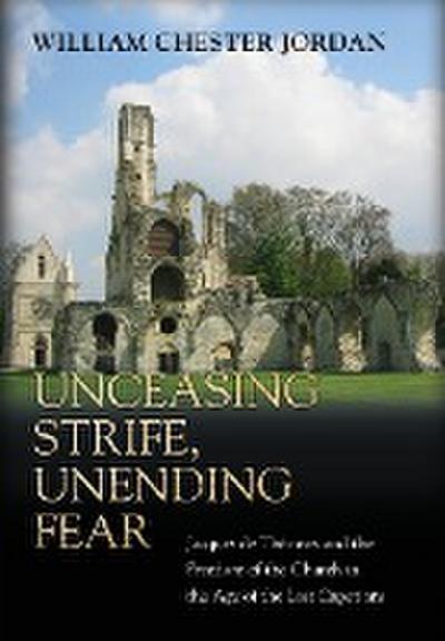 Unceasing Strife, Unending Fear