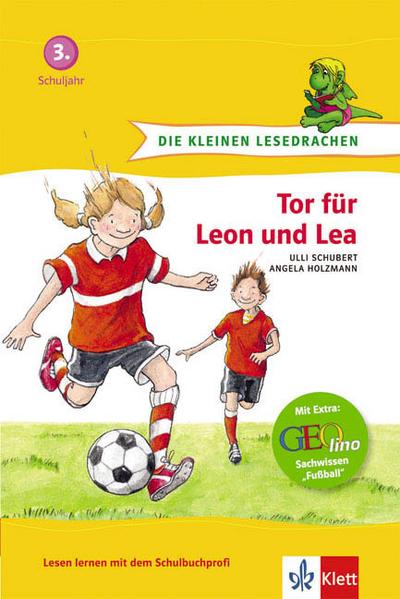 Die kleinen Lesedrachen, Tor für Leon und Lea, 3. Lesestufe, ab 3. Klasse