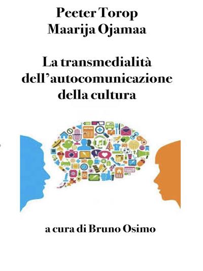 La transmedialità dell’autocomunicazione della cultura
