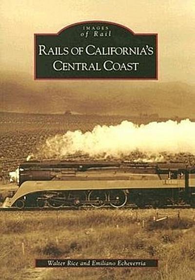 Rails of California’s Central Coast