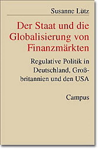 Der Staat und die Globalisierung von Finanzmärkten