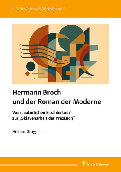 Hermann Broch und der Roman der Moderne