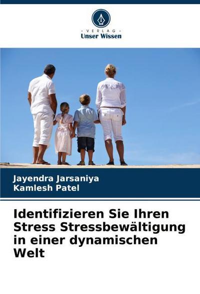 Identifizieren Sie Ihren Stress Stressbewältigung in einer dynamischen Welt