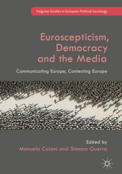Euroscepticism, Democracy and the Media