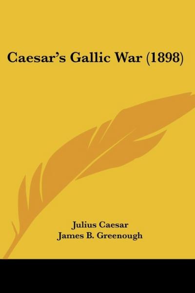 Caesar’s Gallic War (1898)