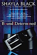 Bound and Determined