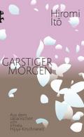 Ito,Garstiger Morgen