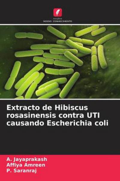 Extracto de Hibiscus rosasinensis contra UTI causando Escherichia coli