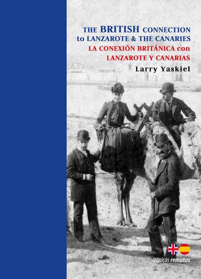 The British Connection to Lanzarote & The Canaries / La Conexion Britania Con Lanzarote Y Canarias