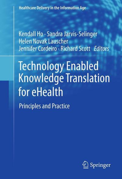 Technology Enabled Knowledge Translation for eHealth