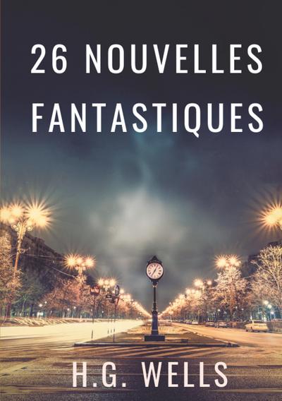 Les nouvelles fantastiques de H.G. WELLS