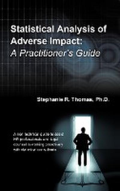Statistical Analysis of Adverse Impact - Stephanie R. Thomas