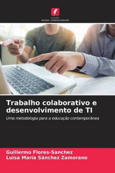 Trabalho colaborativo e desenvolvimento de TI